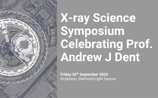 X-ray Science Symposium Celebrating Prof. Andrew J Dent
