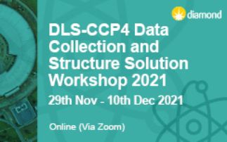 Diamond-CCP4 Data Collection and Structure Solution Workshop 2021