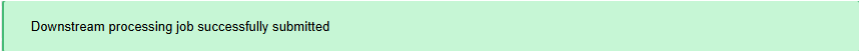 downstream processing notification